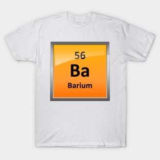 Barium Periodic Table Element Symbol T-Shirt